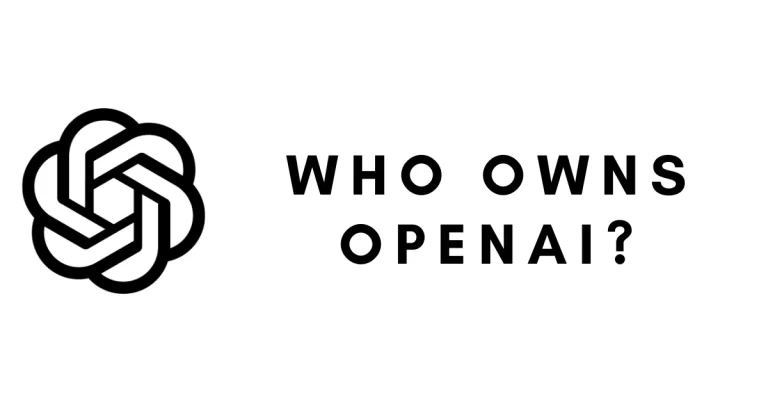 Who Owns OpenAI? Discover the Minds Behind ChatGPT & Get All the Details!